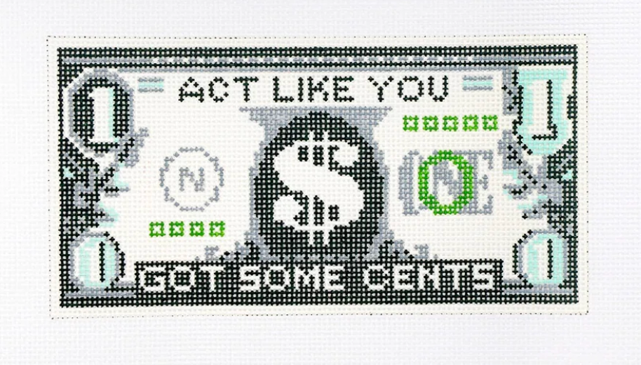 Act Like You Got Some Cents needlepoint