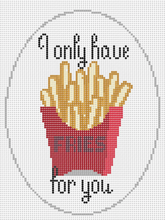 I Only Have Fries For You